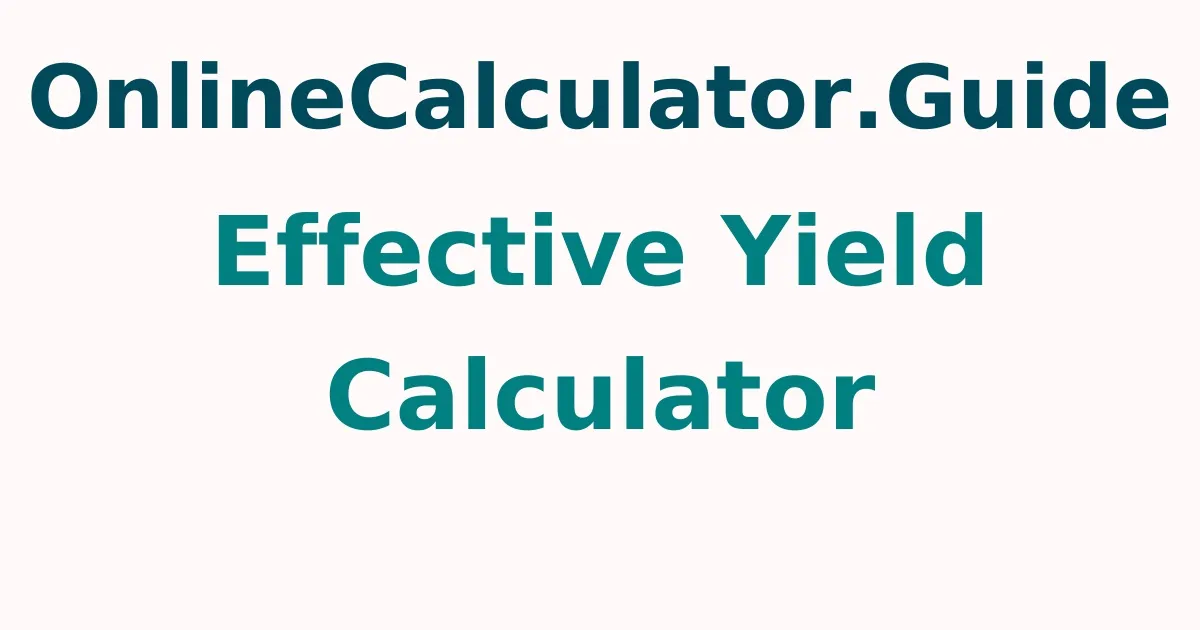 Effective Yield Calculator