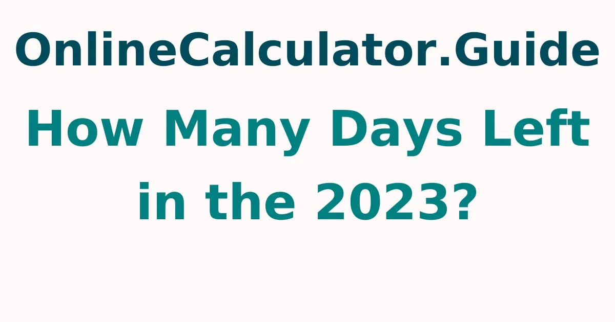How Many Days Left in the 2024?
