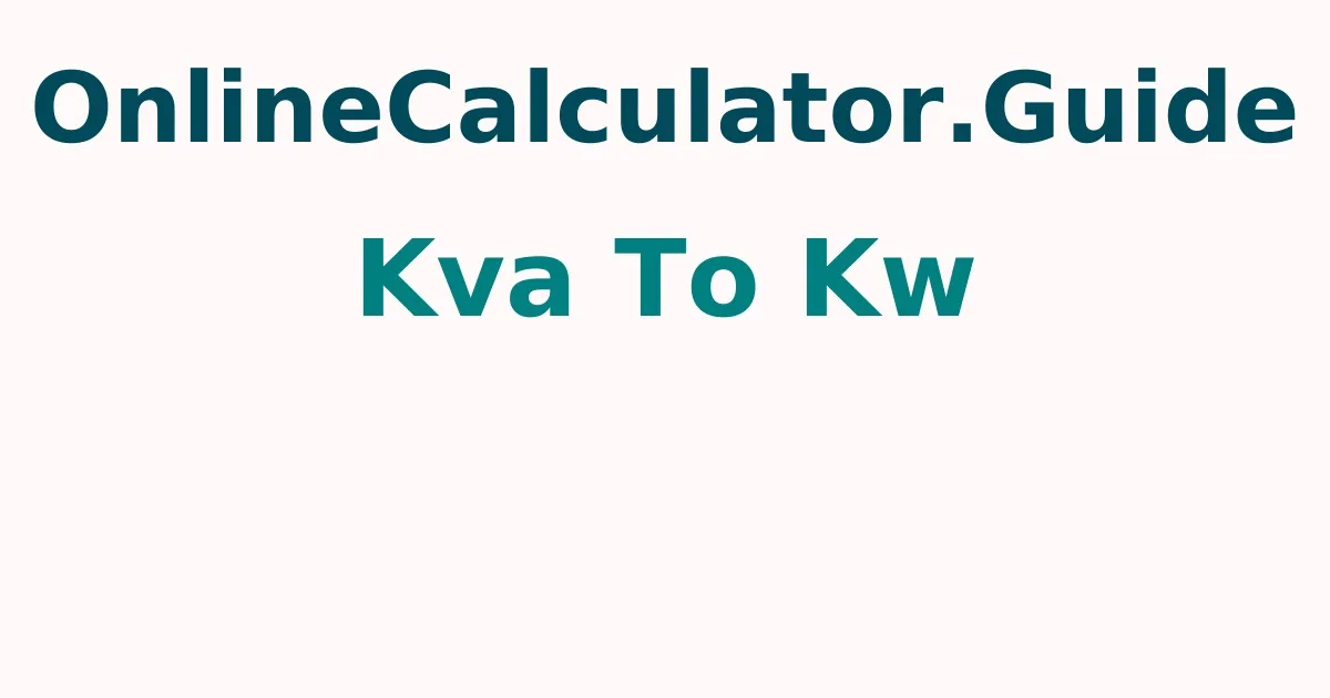 kVA To kW Calculator