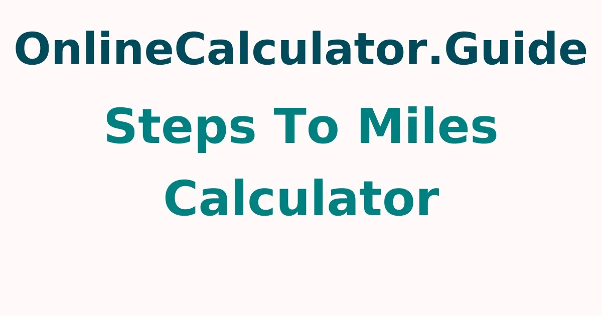 Steps to Miles Calculator